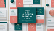 UI Design Trends to Watch in 2025